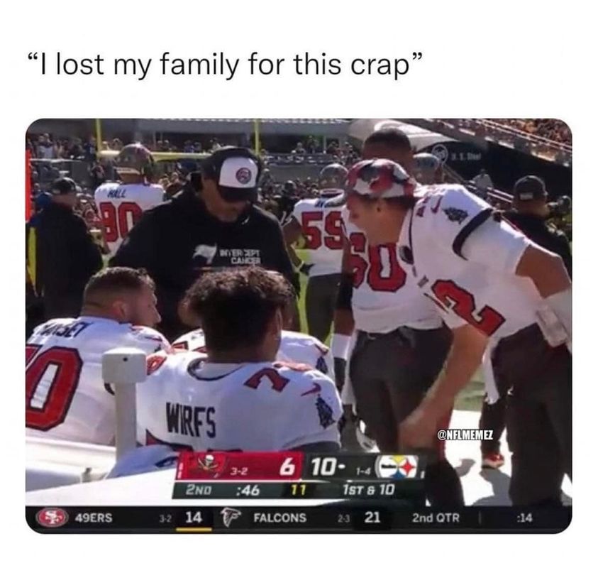 daily dose of randoms -  fan - "I lost my family for this crap" Hall 490 Caset 7 49ERS Wirfs 2ND Invercept Cancer 32 14 32 $59, $0 6 1014 11 Falcons 46 1ST & 10 23 21 2nd Qtr