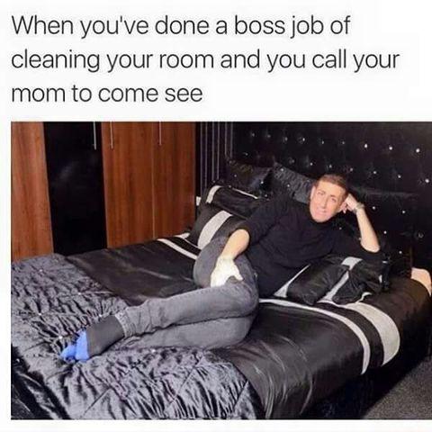 funny pics and memes - funny - When you've done a boss job of cleaning your room and you call your mom to come see