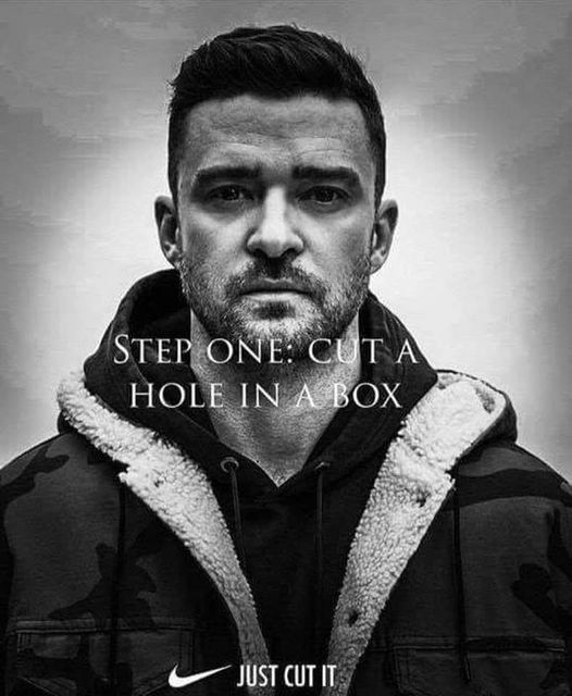 daily dose of pics and memes - justin timberlake dick in a box meme - Step One Cut A Hole In A Box Just Cut It