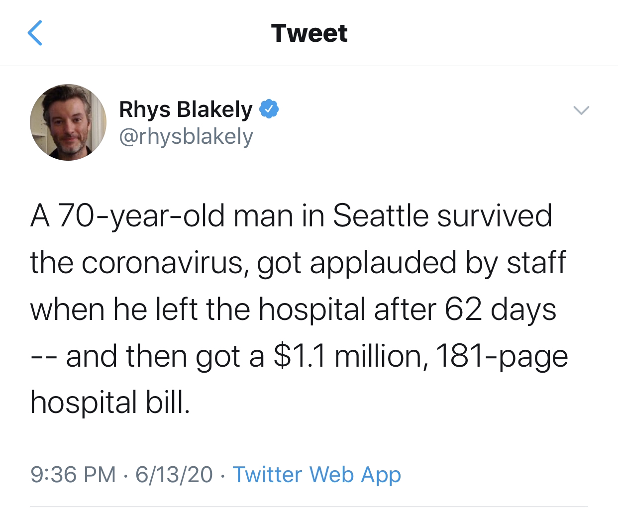 awesome pics and memes - Poetry - Rhys Blakely Tweet A 70yearold man in Seattle survived the coronavirus, got applauded by staff when he left the hospital after 62 days and then got a $1.1 million, 181page hospital bill. 61320 Twitter Web App .