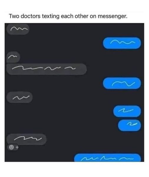 funny memes and random pics - doctors texting each other - Two doctors texting each other on messenger.