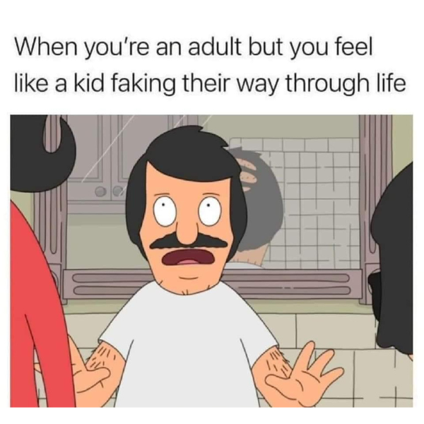 cartoon - When you're an adult but you feel a kid faking their way through life m
