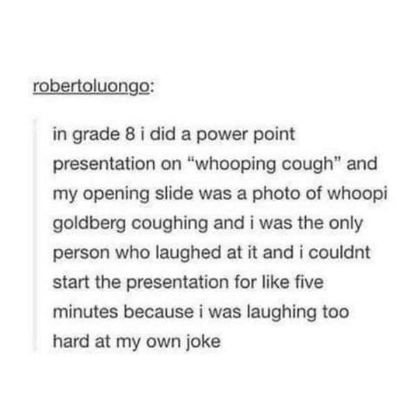 funny randoms and pics - Cough - robertoluongo in grade 8 i did a power point presentation on "whooping cough" and my opening slide was a photo of whoopi goldberg coughing and i was the only person who laughed at it and i couldnt start the presentation fo