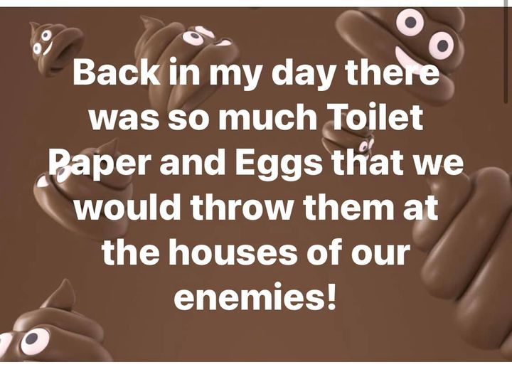 funny randoms and pics - hand - 00 Back in my day there was so much Toilet Baper and Eggs that we would throw them at the houses of our enemies! O
