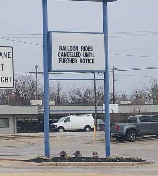 funny memes and pics - road - Ane T Ght Game Balloon Rides Cancelled Until Further Notice