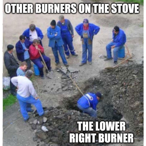 random pics and memes - community - Other Burners On The Stove The Lower Right Burner