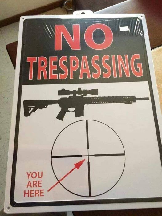 funny randoms - no trespassing meme - No Trespassing 7 You Are Here