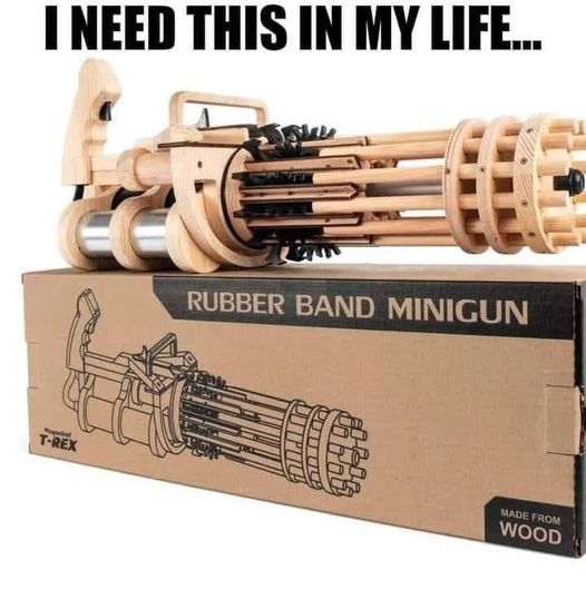 funny randoms - rubber band minigun - I Need This In My Life... Popral TRex Rubber Band Minigun Made From Wood