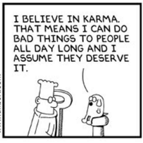 funny randoms - karma comic strip - I Believe In Karma. That Means I Can Do Bad Things To People All Day Long And I Assume They Deserve It.