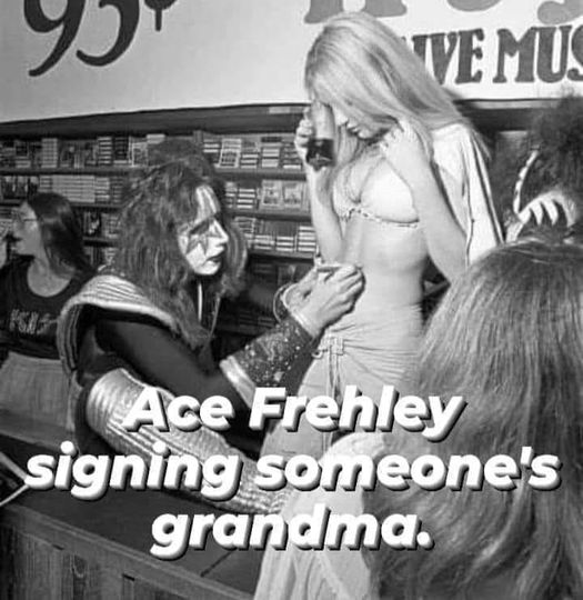 dank memes - album cover - 95% Usat Ve Mus m Ace Frehley signing someone's grandma.