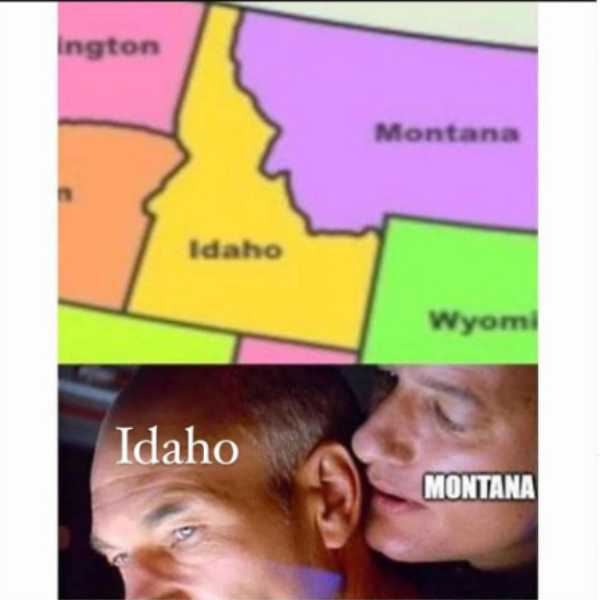 funny memes and pics -  mouth - ington Idaho Idaho Montana Wyomi Montana