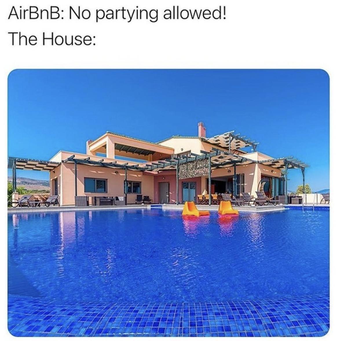 random pics and memes - villa skinos - AirBnB No partying allowed! The House