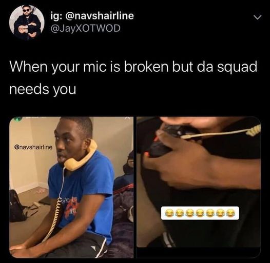 monday morning randomness - ig When your mic is broken but da squad needs you I