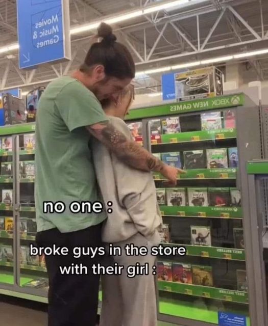 funny memes and pics - Alll 29ivoM 8 izuM 29M60 Sk no one 46 23MAD W3 Xo broke guys in the store with their girl