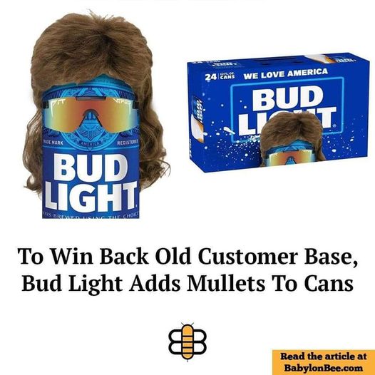 funny memes and pics - urban orchard cider co. - south slope - Mark Register Antall Bud Light Gin 24 Can We Love America Bud List To Win Back Old Customer Base, Bud Light Adds Mullets To Cans Read the article at BabylonBee.com