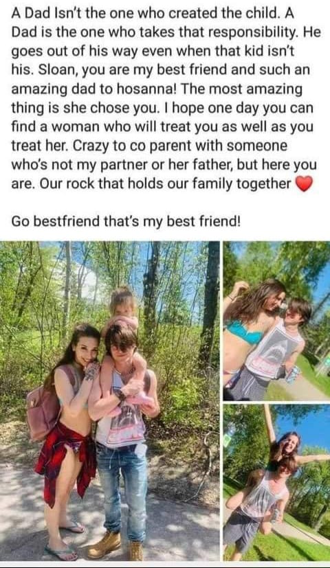 funny memes and pics - friendzone reddit - A Dad Isn't the one who created the child. A Dad is the one who takes that responsibility. He goes out of his way even when that kid isn't his. Sloan, you are my best friend and such an amazing dad to hosanna! Th