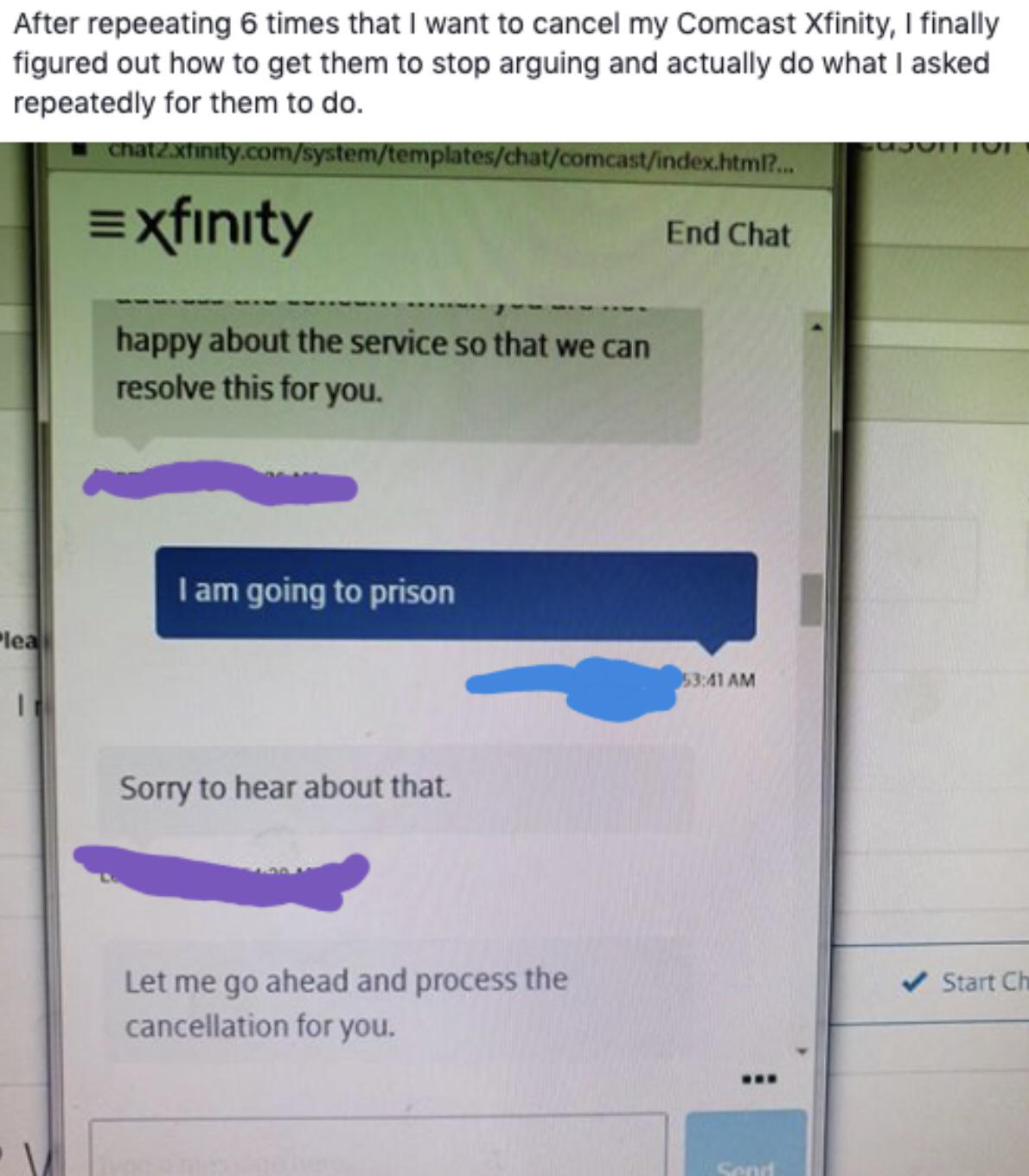 funny memes and pics - software - After repeeating 6 times that I want to cancel my Comcast Xfinity, I finally figured out how to get them to stop arguing and actually do what I asked repeatedly for them to do. Plea chatz.xfinity.comsystemtemplateschatcom