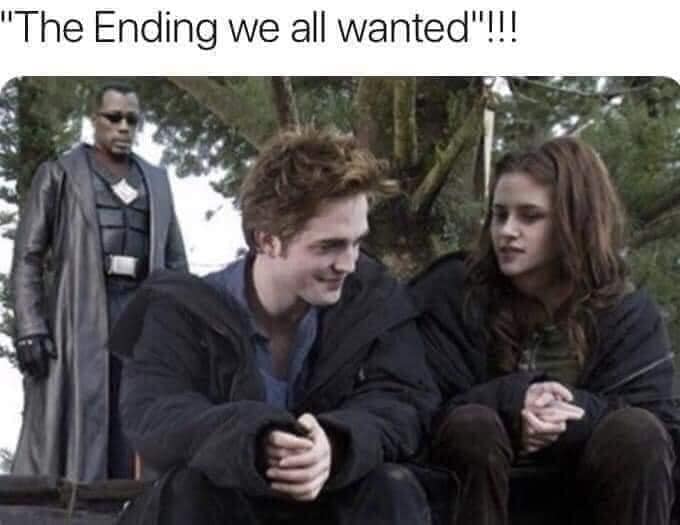 fresh memes --  blade in twilight - "The Ending we all wanted"!!!