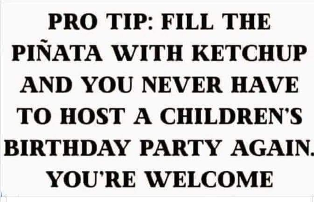 pattern - Pro Tip Fill The Piata With Ketchup And You Never Have To Host A Children'S Birthday Party Again. You'Re Welcome