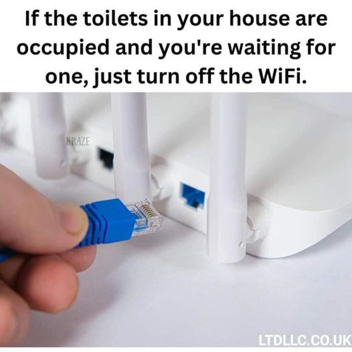 photo caption - If the toilets in your house are occupied and you're waiting for one, just turn off the WiFi. Kraze Ltdllc.Co.Uk