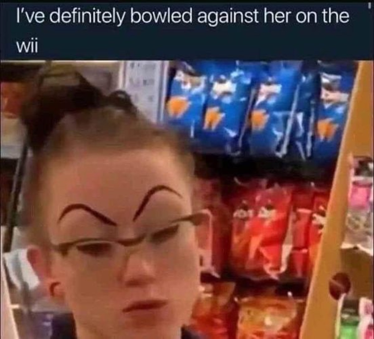 permanently surprised eyebrows - I've definitely bowled against her on the wii 101
