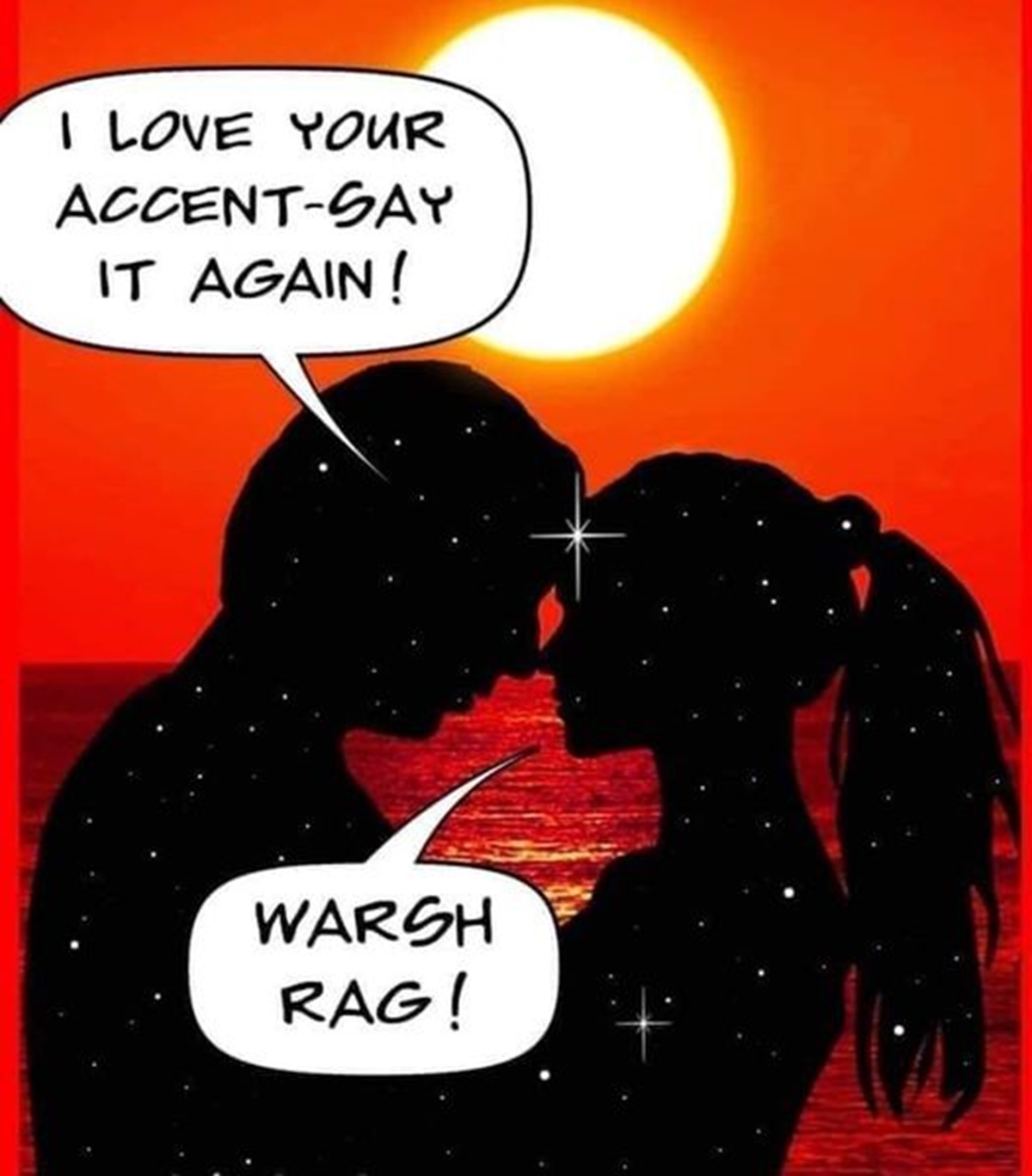 Love - I Love Your AccentSay It Again! Warsh Rag!