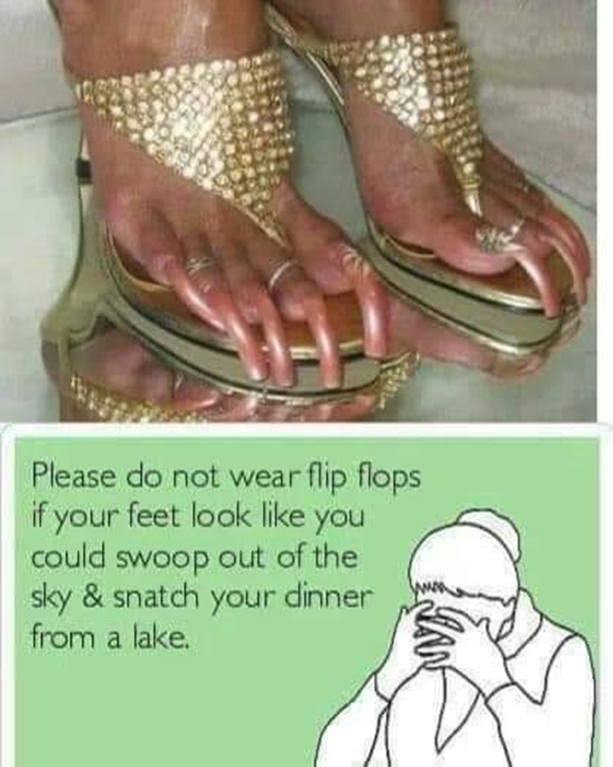 crazy toe nails - Please do not wear flip flops if your feet look you could swoop out of the sky & snatch your dinner from a lake.