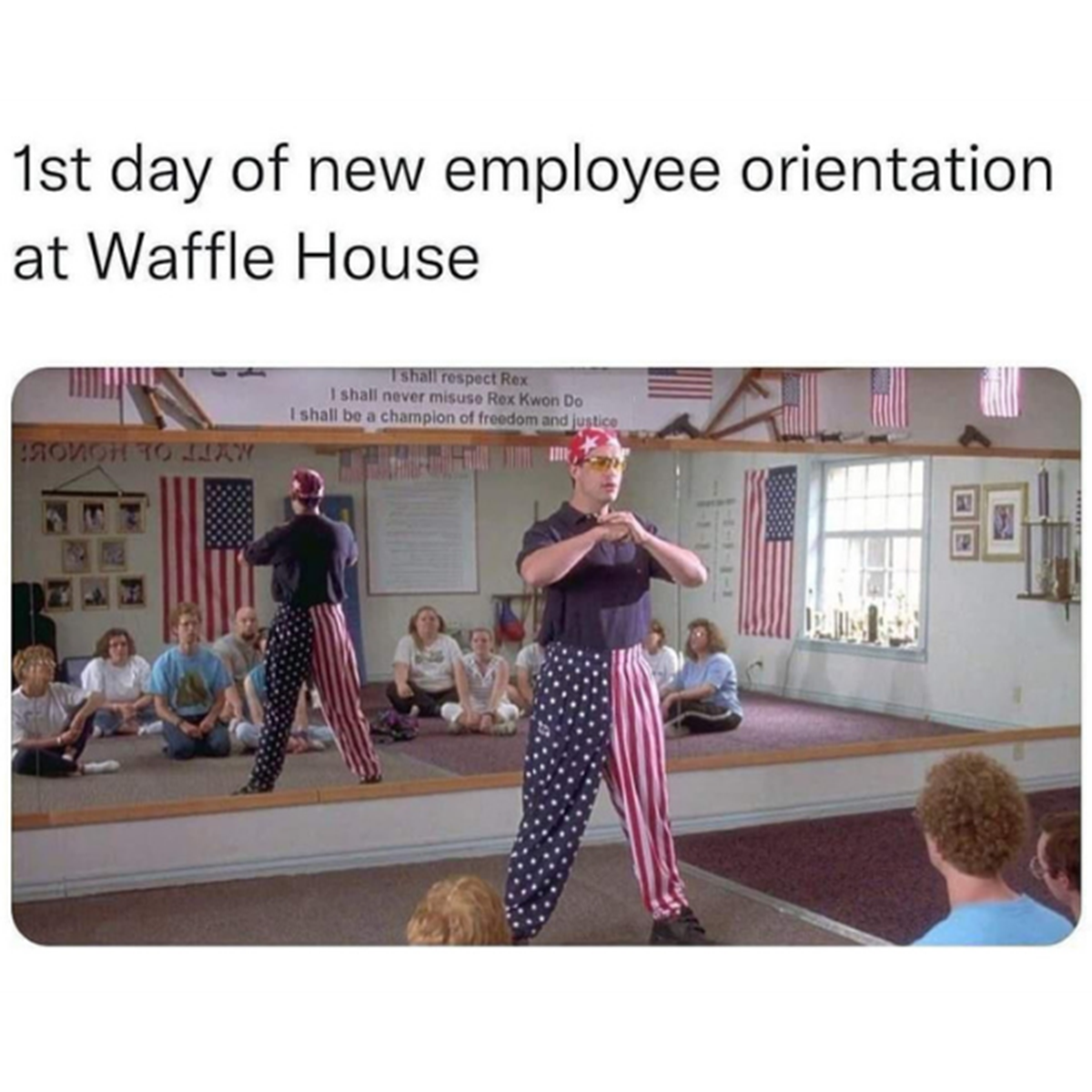 rex kwon do - 1st day of new employee orientation at Waffle House 1 shall never misuse Rax Kwon Do I shall be a cham and justice