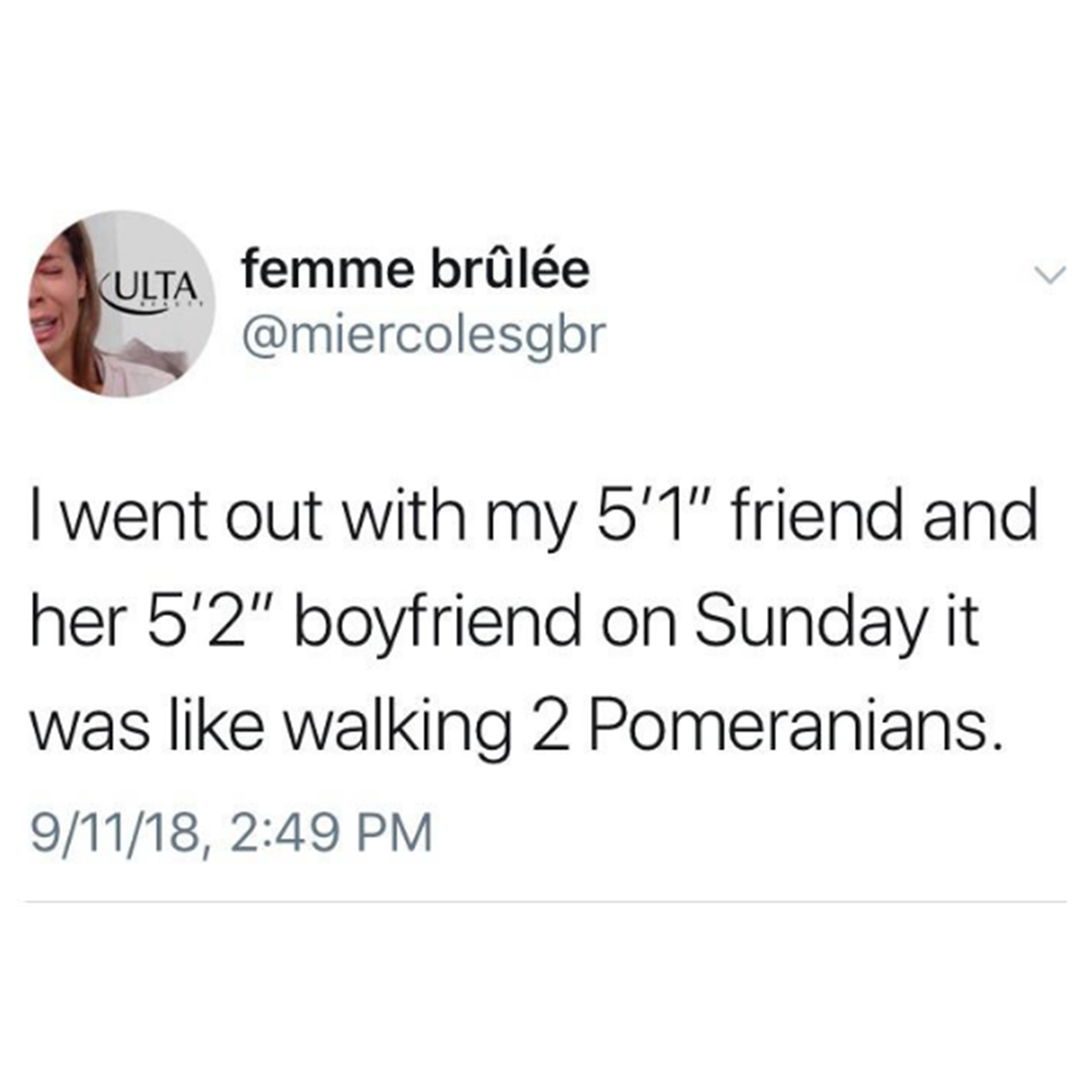 screenshot - Ulta femme brle I went out with my 5'1" friend and her 5'2" boyfriend on Sunday it was walking 2 Pomeranians. 91118,