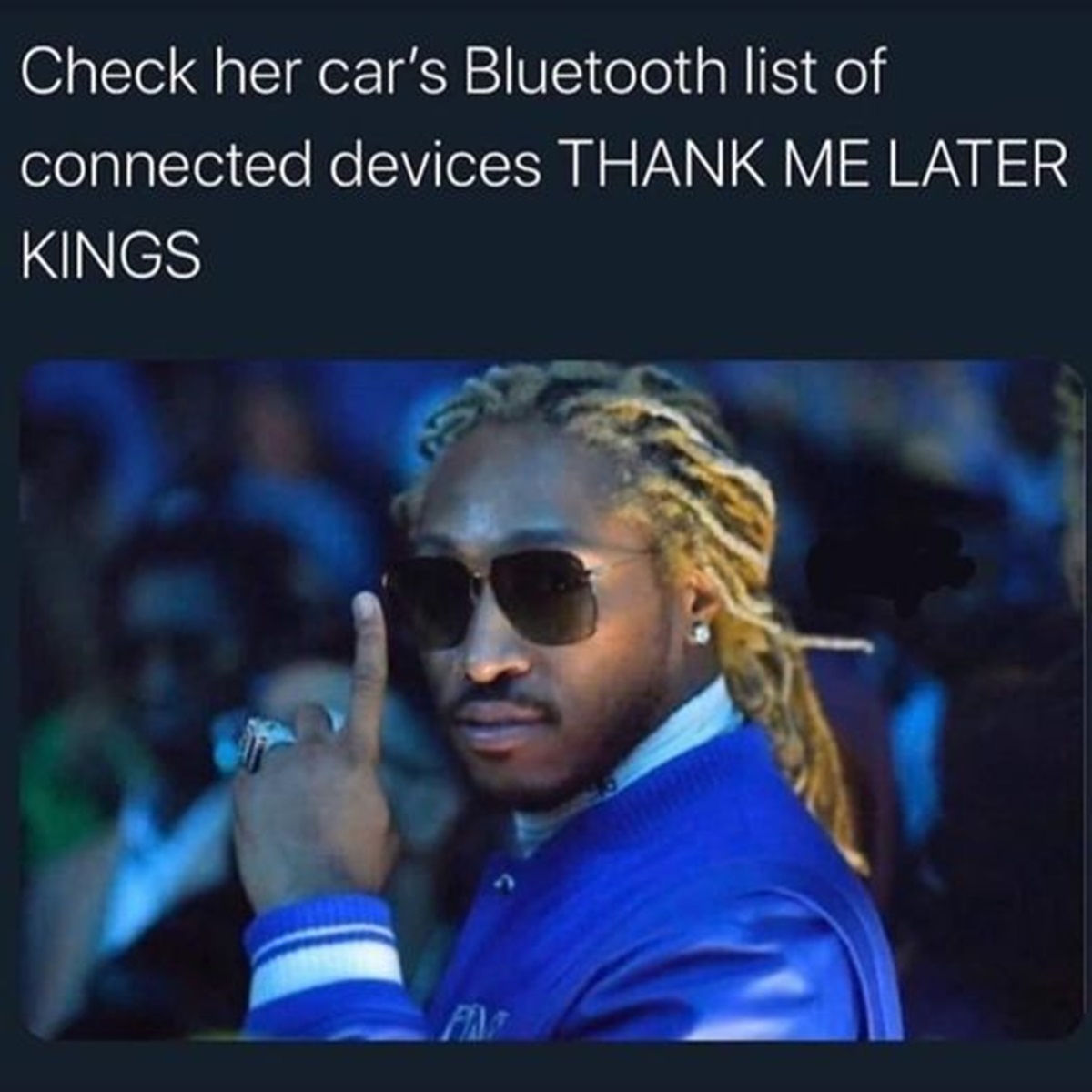 photo caption - Check her car's Bluetooth list of connected devices Thank Me Later Kings Fin