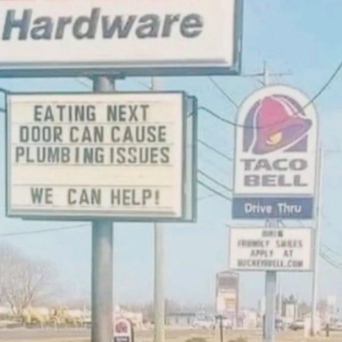 street sign - Hardware Eating Next Door Can Cause Plumbing Issues We Can Help! Taco Bell Drive Thru Fromly Sales Apply At Buckeyswell.Com