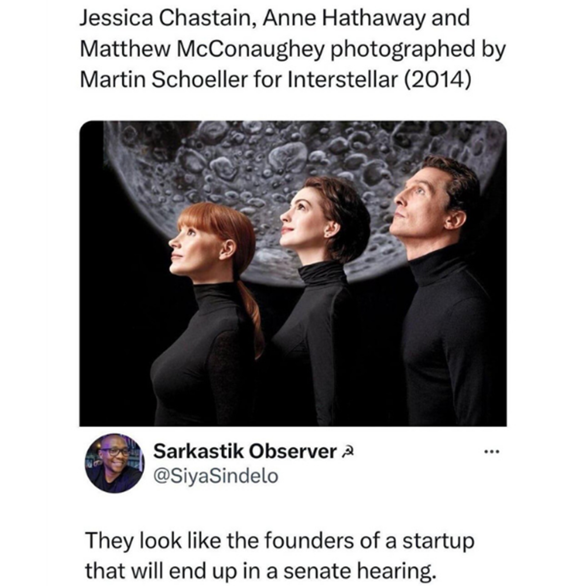 anne hathaway matthew mcconaughey jessica chastain - Jessica Chastain, Anne Hathaway and Matthew McConaughey photographed by Martin Schoeller for Interstellar 2014 Sarkastik Observer They look the founders of a startup that will end up in a senate hearing