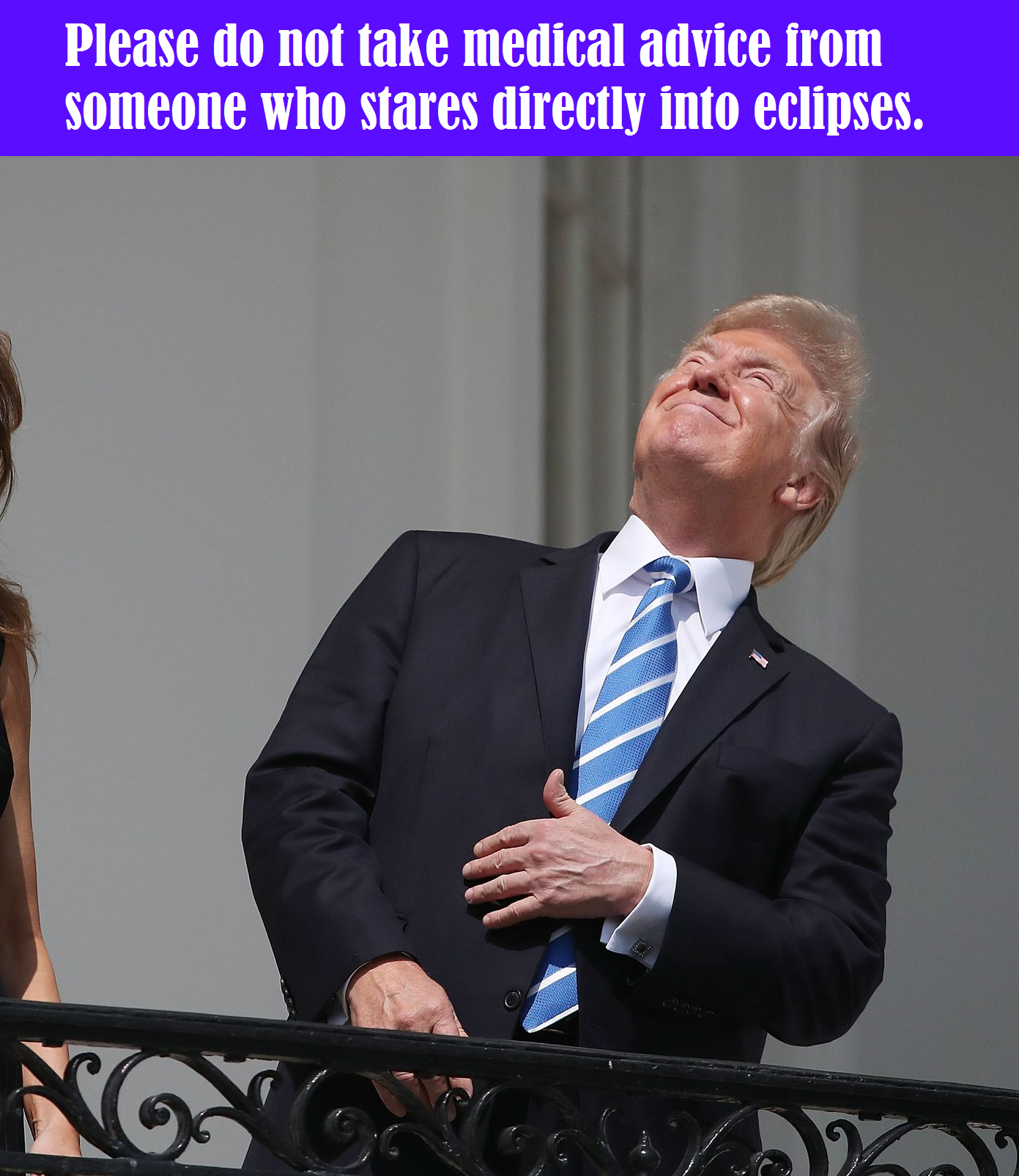 donald trump looking at solar eclipse - Please do not take medical advice from someone who stares directly into eclipses. Roy