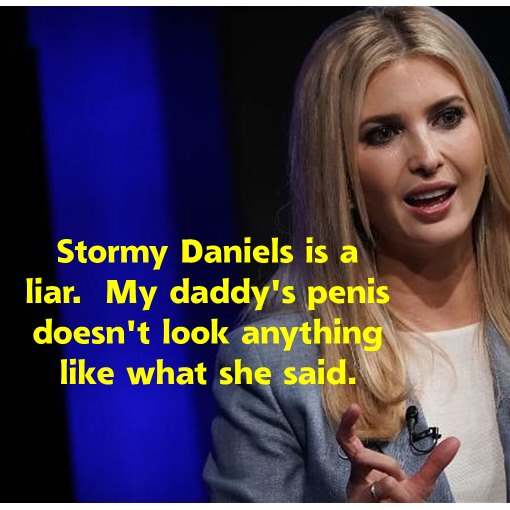 blond - Stormy Daniels is a liar. My daddy's penis doesn't look anything what she said.