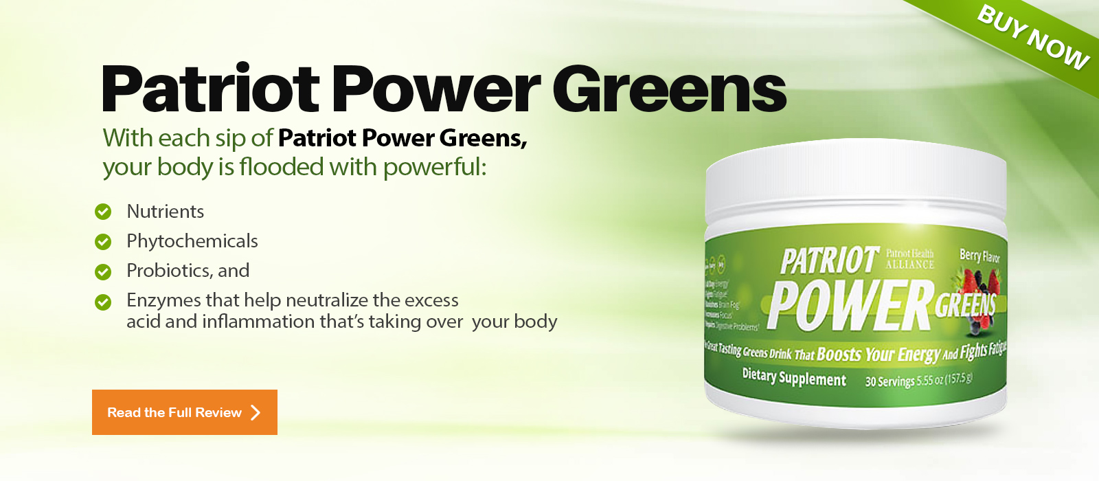 Patriot Power Greens :- A new and improved doctor-approved, GMO-Free Patriot Power Greens supplement leverages the ability of pure hand-selected natural foods and essential nutrients to make a inexperienced drink . Most of the ingredients in Patriot Power Greens deem the ability of antioxidants to realize their active effects. Antioxidants target