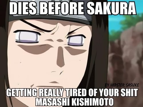 funny naruto memes - Dies Before Sakura By Hipster Sasuke Getting Really Tired Of Your Shit Masashi Kishimoto