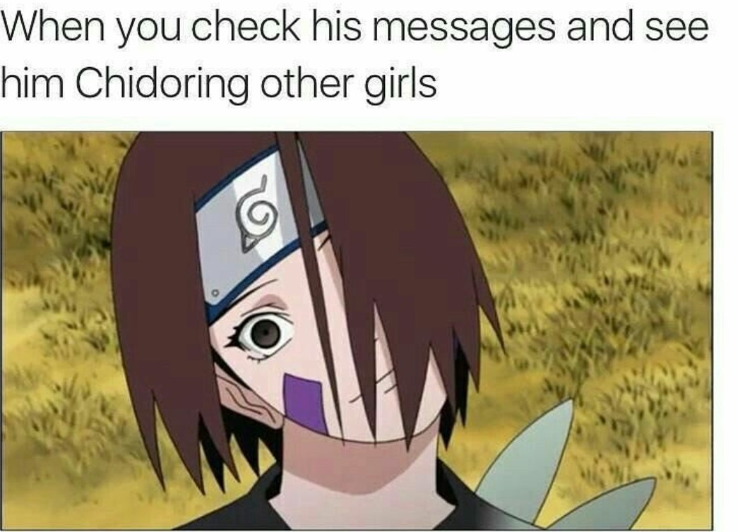 funny naruto memes - When you check his messages and see him Chidoring other girls