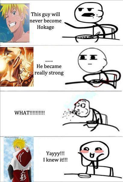 naruto funny quotes - This guy will never become Hokage He became really strong What!!!!!!!!!! Yayyy!!! I knew it!!!