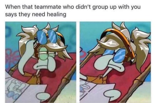 squidward mercy meme - When that teammate who didn't group up with you says they need healing