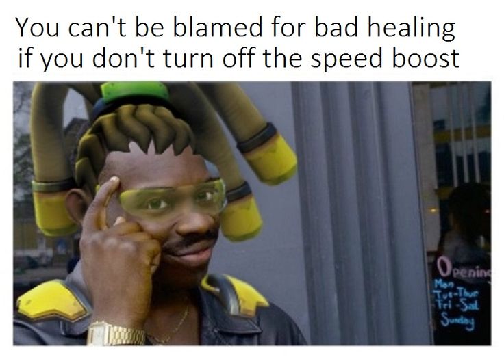 overwatch dank meme - You can't be blamed for bad healing if you don't turn off the speed boost Opening Mon TueThue Tri Sad Sunday