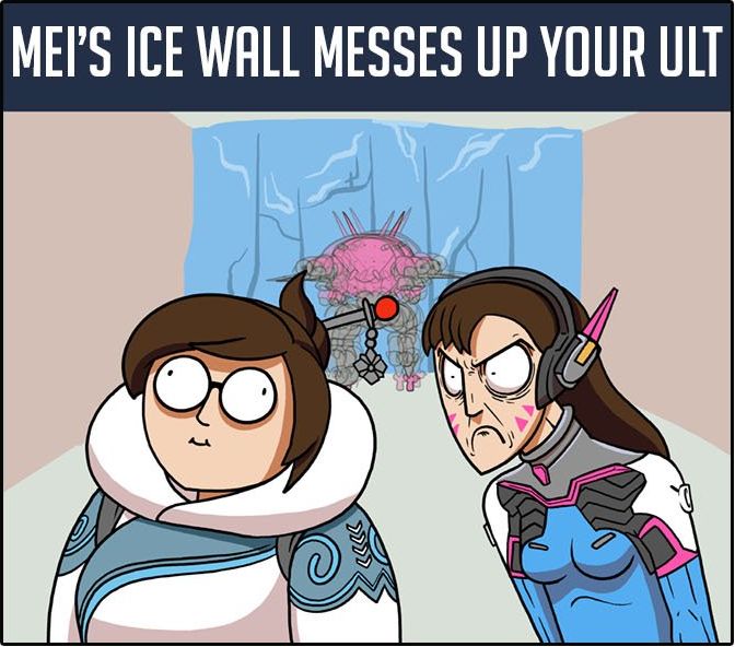 funny overwatch memes - Mei'S Ice Wall Messes Up Your Ult