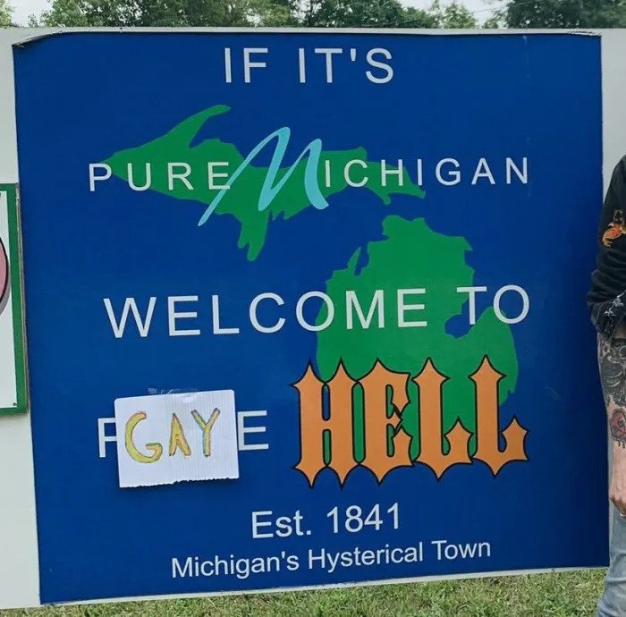 So as of today, I am now the owner of Hell, Michigan. I bought the whole town. And my first act as owner, I have renamed my town to Gay Hell, MI. The only flags allowed to fly are pride.