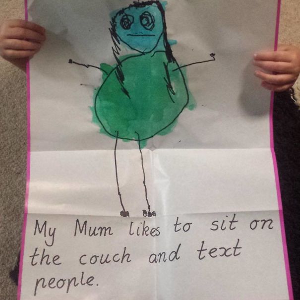 kids art fail - on My Mum to sit the couch and text people.