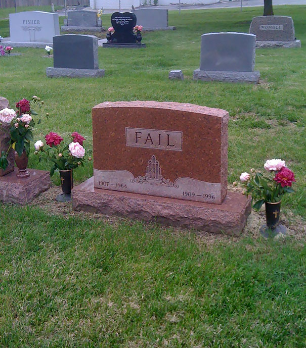 funny gravestone - Fisher Fail 1907 1909 1996