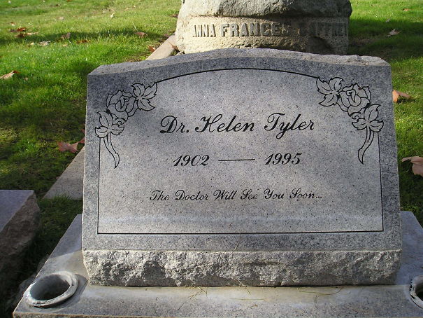 doctor will see you soon tombstone - des Wna France I Trie Dr. Helen Tyler 1902 1995 The Doctor Will See You Soon...