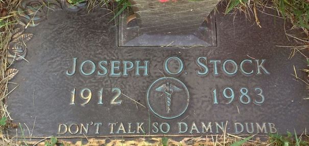 tombstone stupid - Joseph 0. Stock 1912 1983 Don'T Talk So Damn. Dumbs