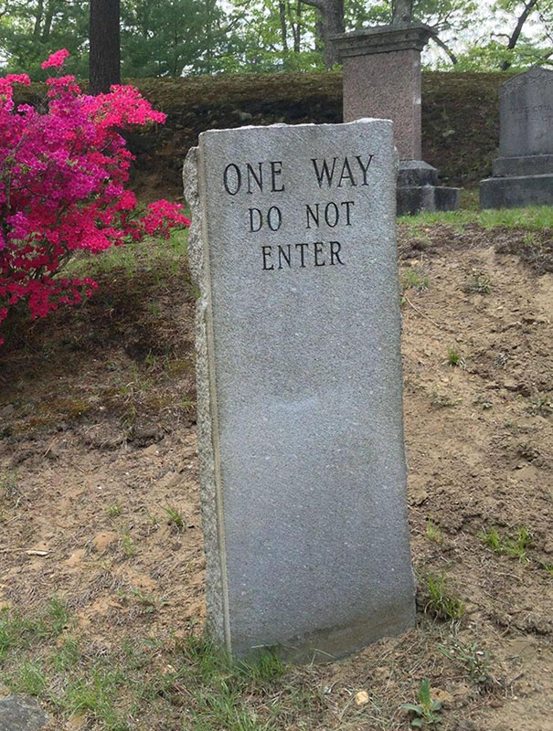 funny tombstones - One Way Do Not Enter