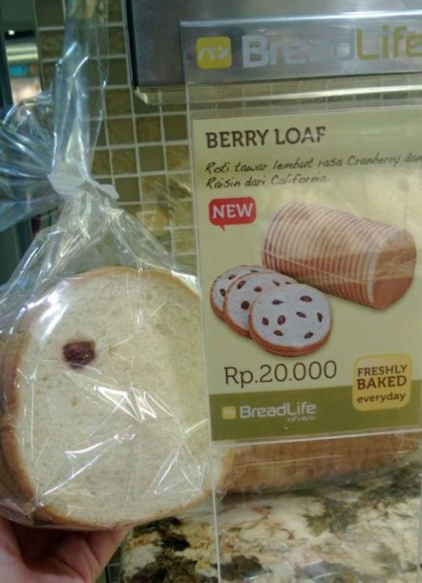 funny false advertising - e Bredlife Berry Loaf Roti taww lembut rasa Cranberry do Pasin dari California. New Rp.20.000 BreadLife Freshly Baked everyday