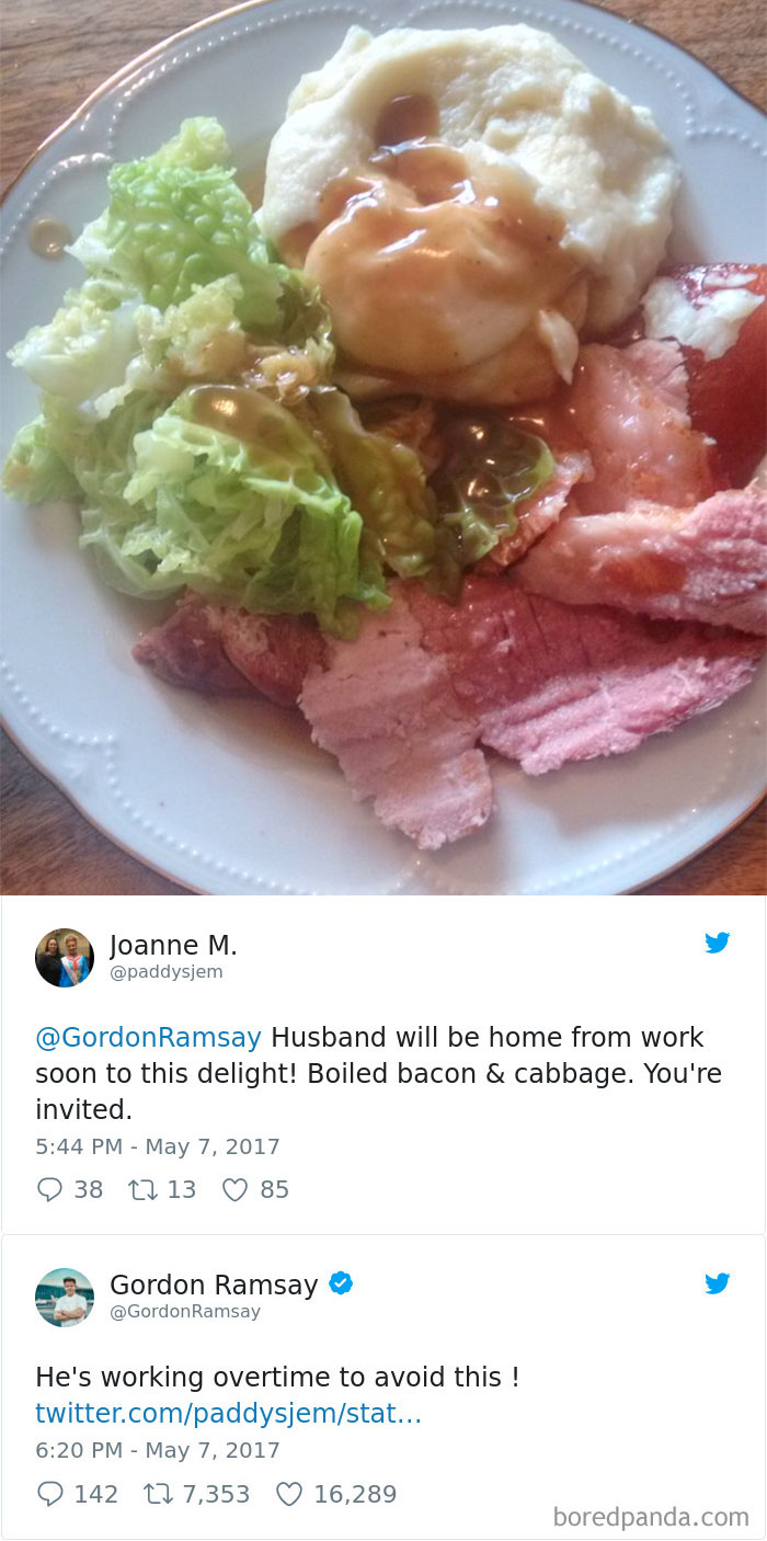 gordon ramsay reviews - Joanne M. Ramsay Husband will be home from work soon to this delight! Boiled bacon & cabbage. You're invited. 9 38 12 13 85 Gordon Ramsay Ramsay He's working overtime to avoid this ! twitter.compaddysjemstat... 9 142 177,353 16,289