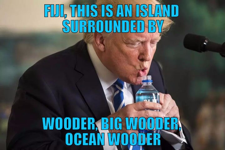 TRUMP LEARNS WHAT AN ISLAND IS.
